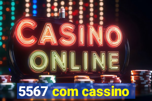 5567 com cassino